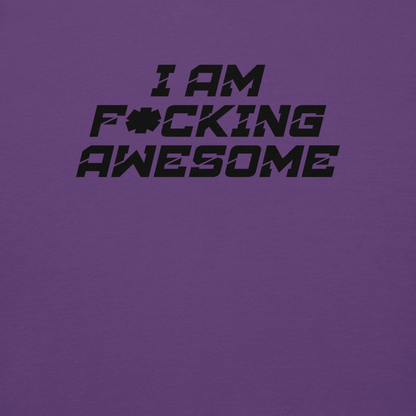 "I Am F*cking Awesome" printed on a purple background
