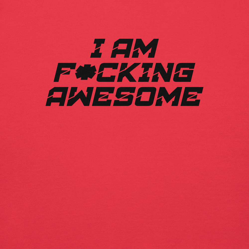 "I Am F*cking Awesome" printed on a team red background