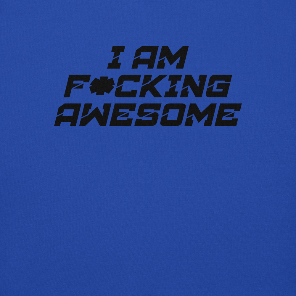 "I Am F*cking Awesome" printed on a team royal background