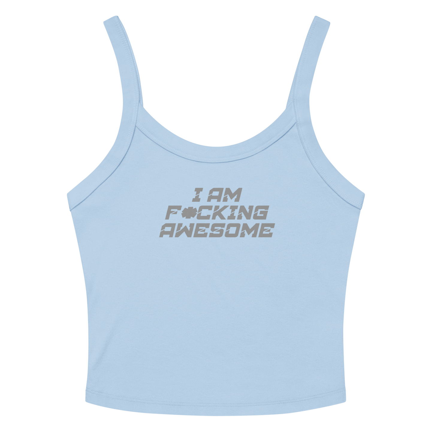 "I Am F*cking Awesome" printed on a solid baby blue blend women's micro-rib tanktop laying on a flat surface amongst sunglasses and shorts