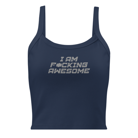"I Am F*cking Awesome" printed on a solid navy blend women's micro-rib tanktop laying on a flat surface