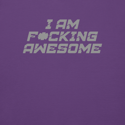 "I Am F*cking Awesome" printed on a purple background