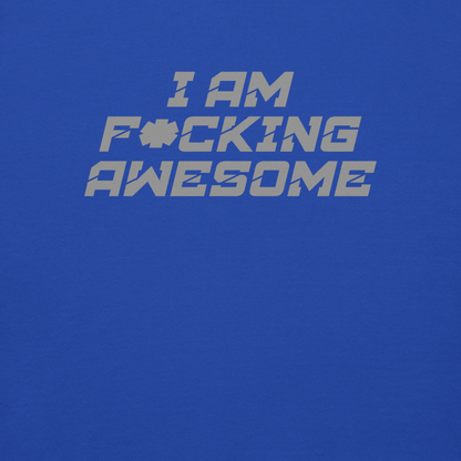 "I Am F*cking Awesome" printed on a team royal background