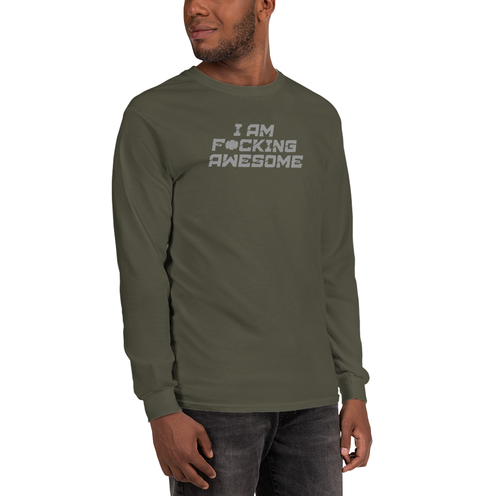 "I Am F*cking Awesome" printed on a military green men's long sleeve shirt worn by a male