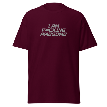 "I Am F*cking Awesome" printed on a maroon on an invisible body