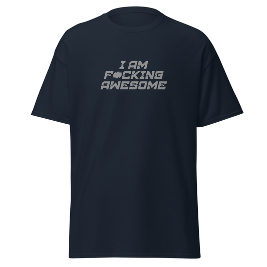 "I Am F*cking Awesome" printed on a navy unisex classic tee laying on a flat surface