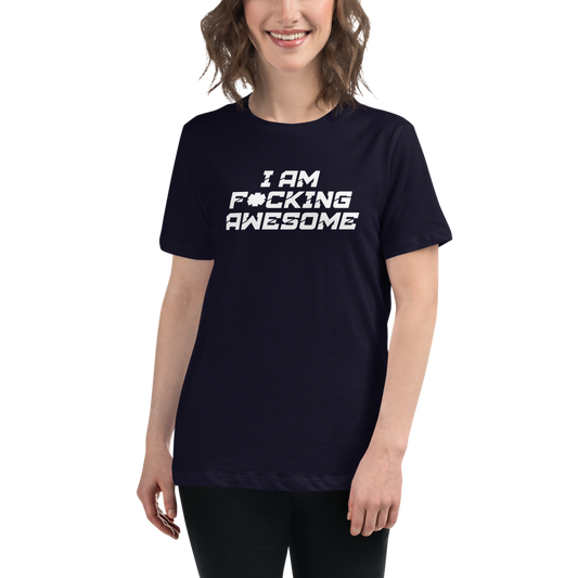 "I Am F*cking Awesome" printed on a navy women's relaxed t-shirt worn by a female