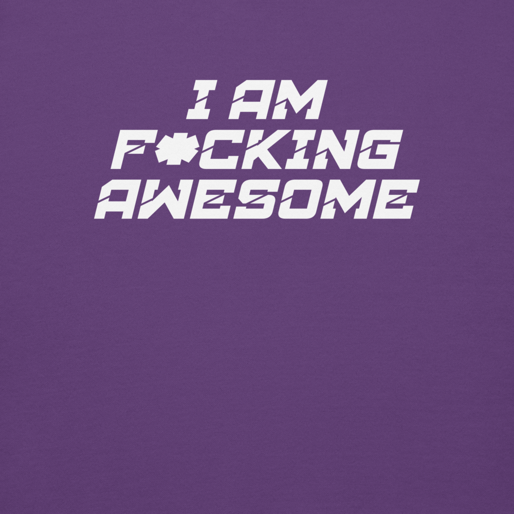 "I Am F*cking Awesome" printed on a purple background