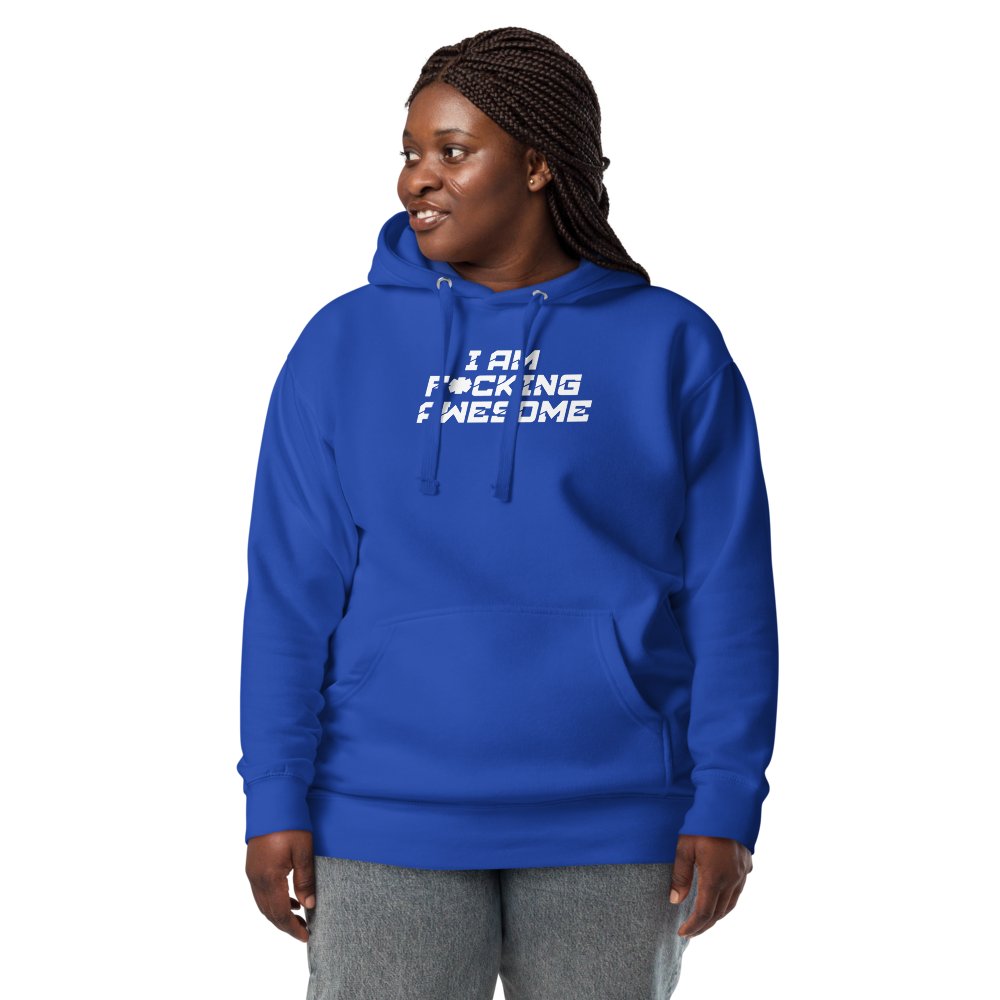 "I Am F*cking Awesome" printed on a team royal unisex hoodie worn by a female