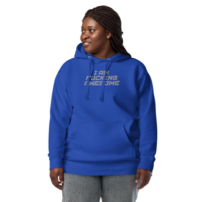 "I Am Fucking Awesome" printed on a team royal unisex hoodie worn by a female