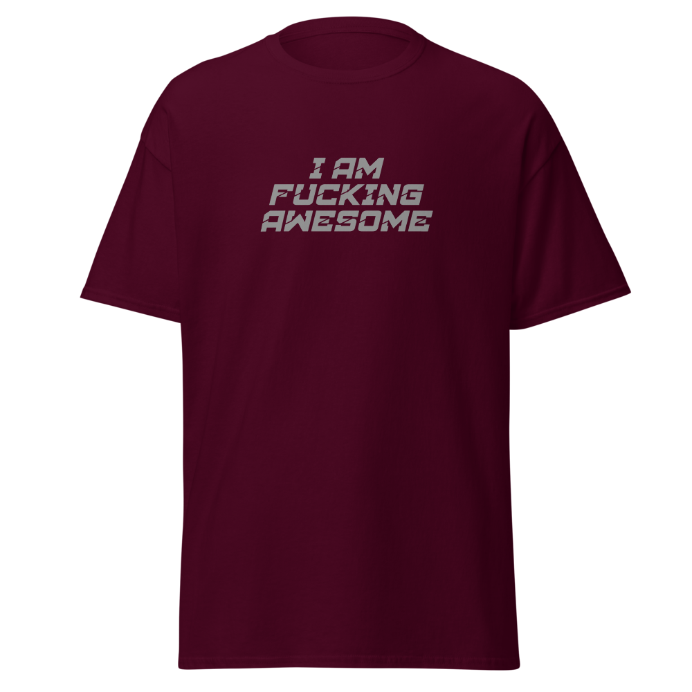 "I Am Fucking Awesome" printed on a maroon on an invisible body