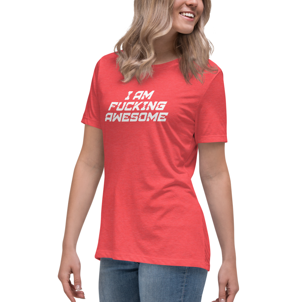 "I Am Fucking Awesome" printed on a heather red women's relaxed t-shirt worn by a female