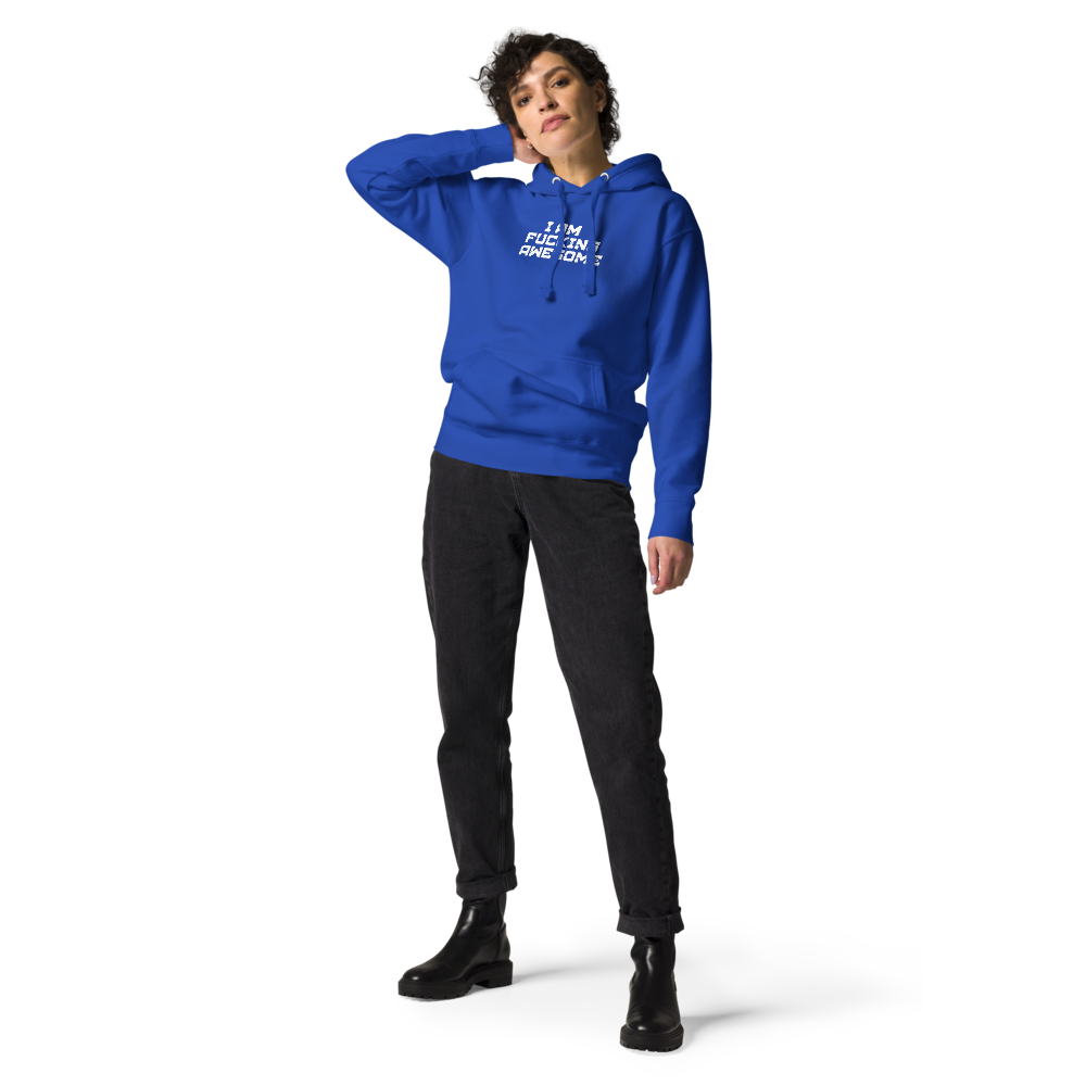 "I Am Fucking Awesome" printed on a team royal unisex hoodie worn by a female