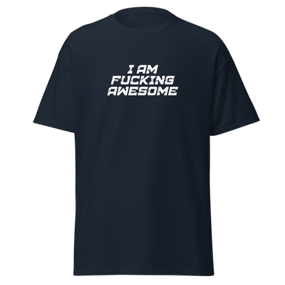 "I Am Fucking Awesome" printed on a navy on an invisible body