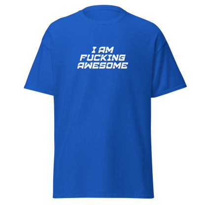 "I Am Fucking Awesome" printed on a royal on an invisible body