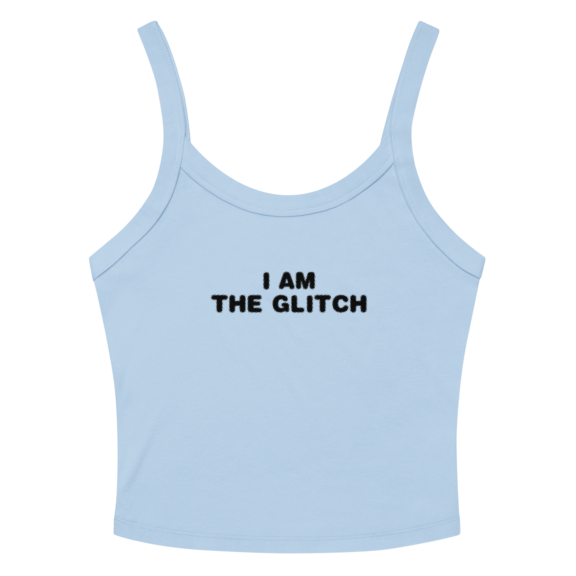 "I am the glitch" printed on a solid baby blue blend women's micro-rib tanktop laying on a flat surface amongst sunglasses and shorts