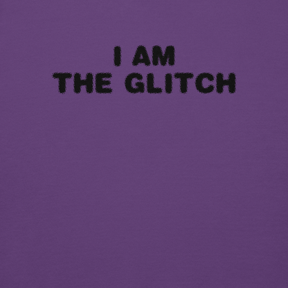 "I am the glitch" printed on a purple background