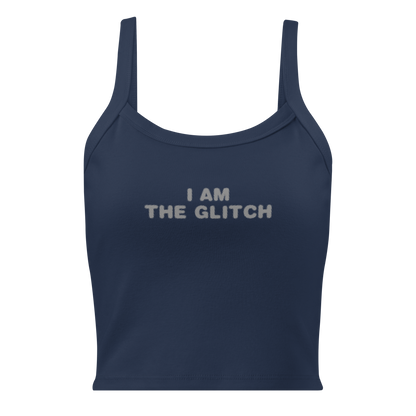"I am the glitch" printed on a solid navy blend women's micro-rib tanktop laying on a flat surface