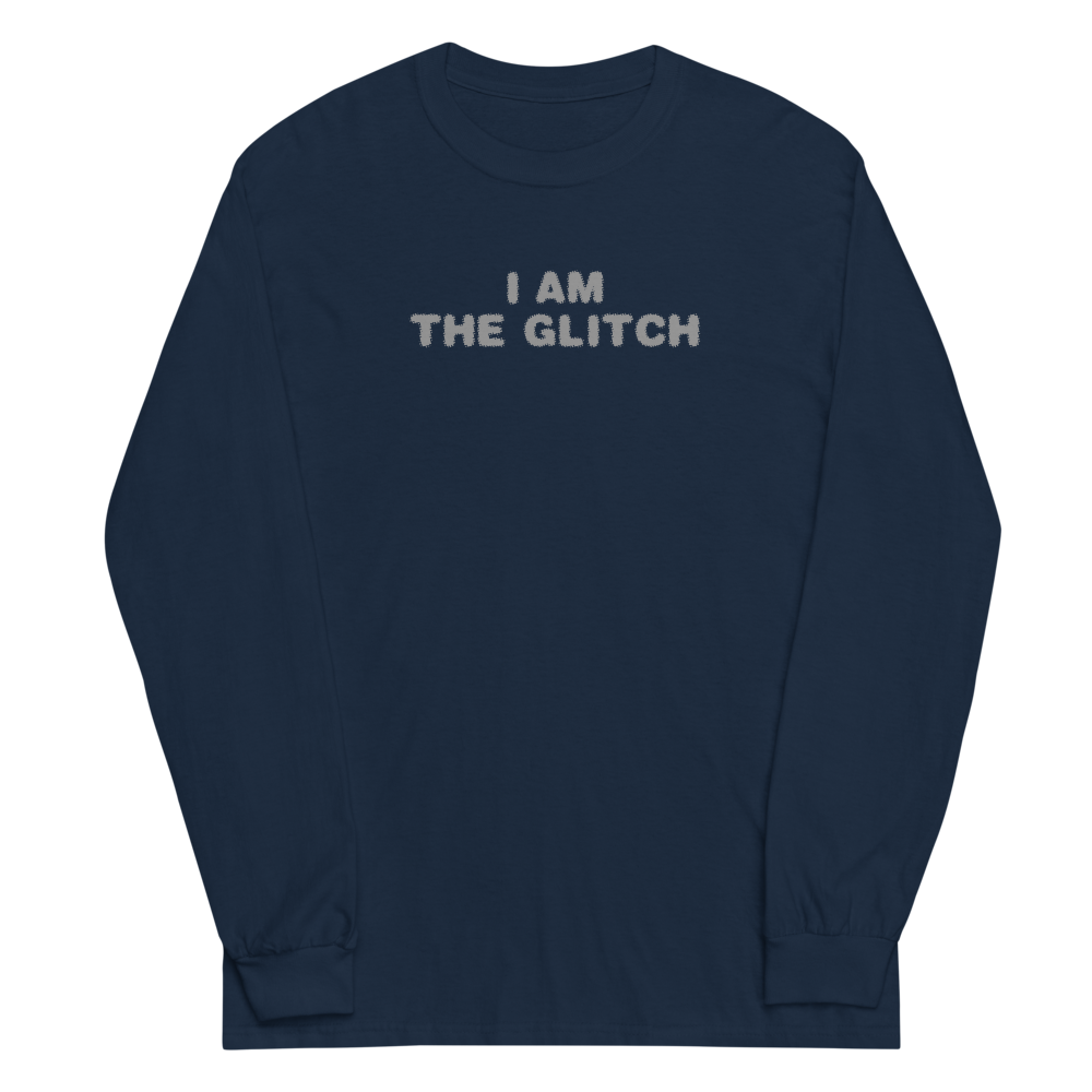 "I am the glitch" printed on a navy men's long sleeve shirt laying on a flat surface