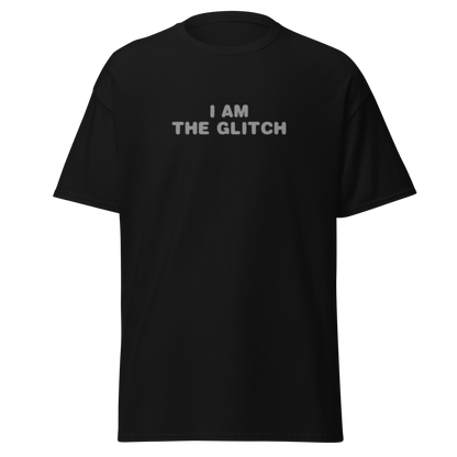 "I am the glitch" printed on a black on an invisible body