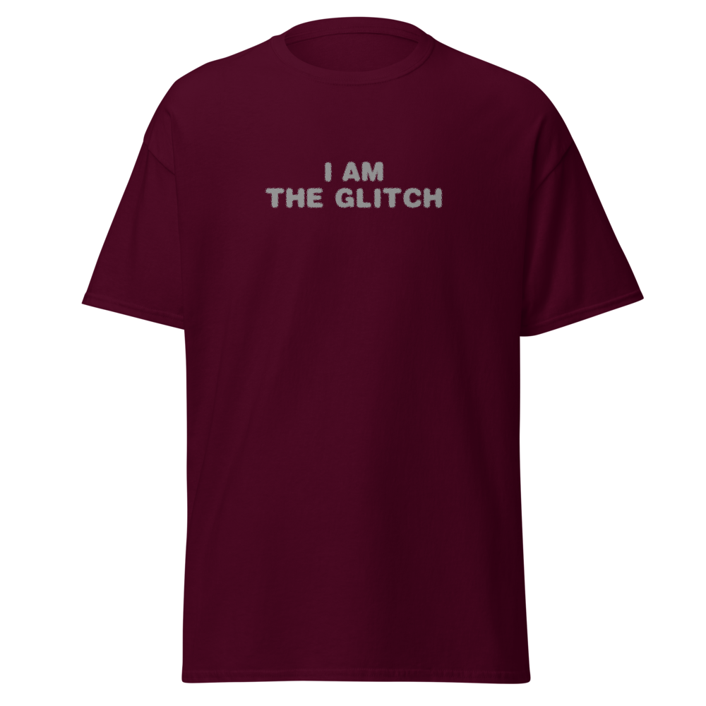 "I am the glitch" printed on a maroon on an invisible body
