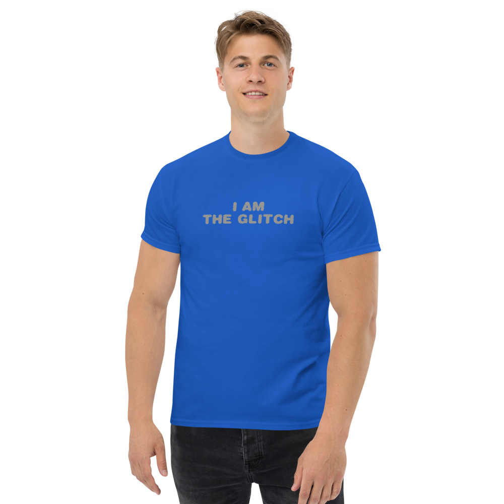 "I am the glitch" printed on a royal unisex classic tee worn by a male