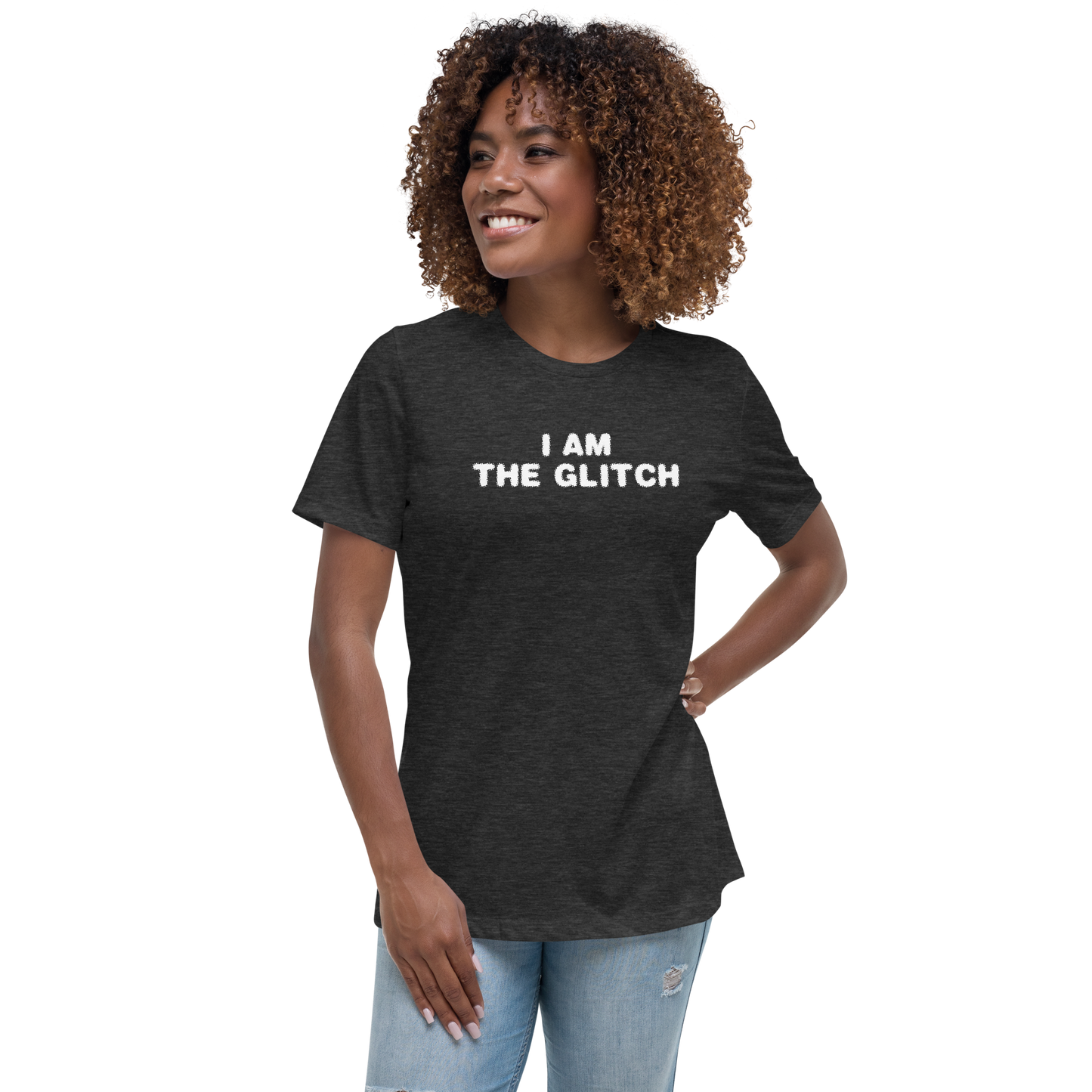 "I am the glitch" printed on a dark grey heather women's relaxed t-shirt worn by a female