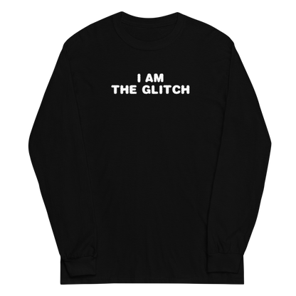 "I am the glitch" printed on a black men's long sleeve shirt laying on a flat surface