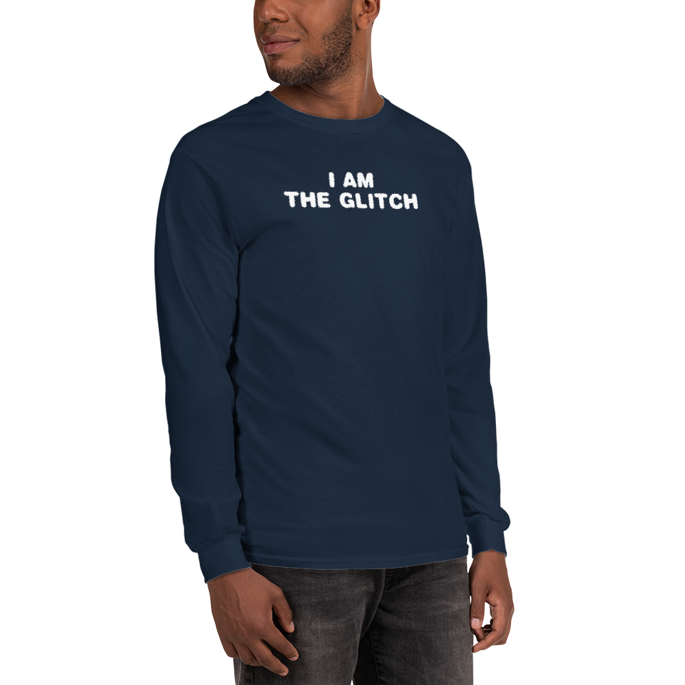 "I am the glitch" printed on a navy men's long sleeve shirt worn by a male