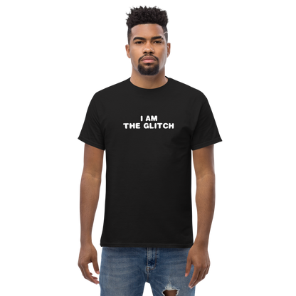 "I am the glitch" printed on a black unisex classic tee worn by a male