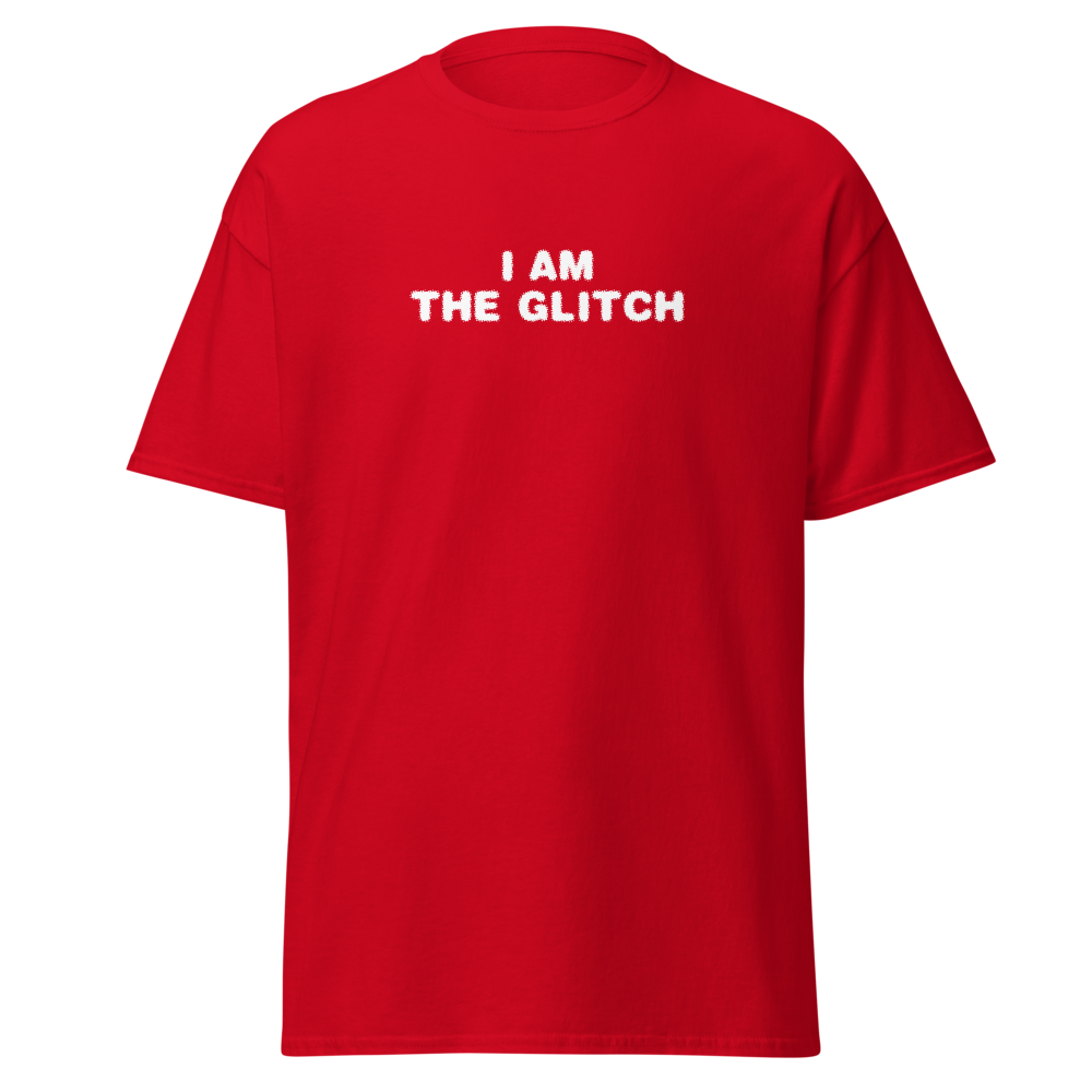 "I am the glitch" printed on a red on an invisible body