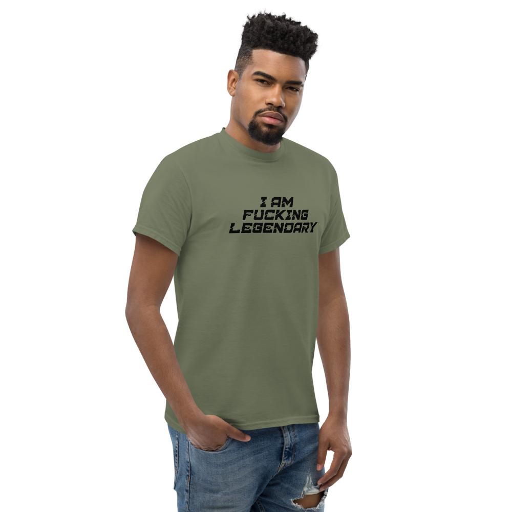 "I Am Fucking Legendary" printed on a military green unisex classic tee worn by a male
