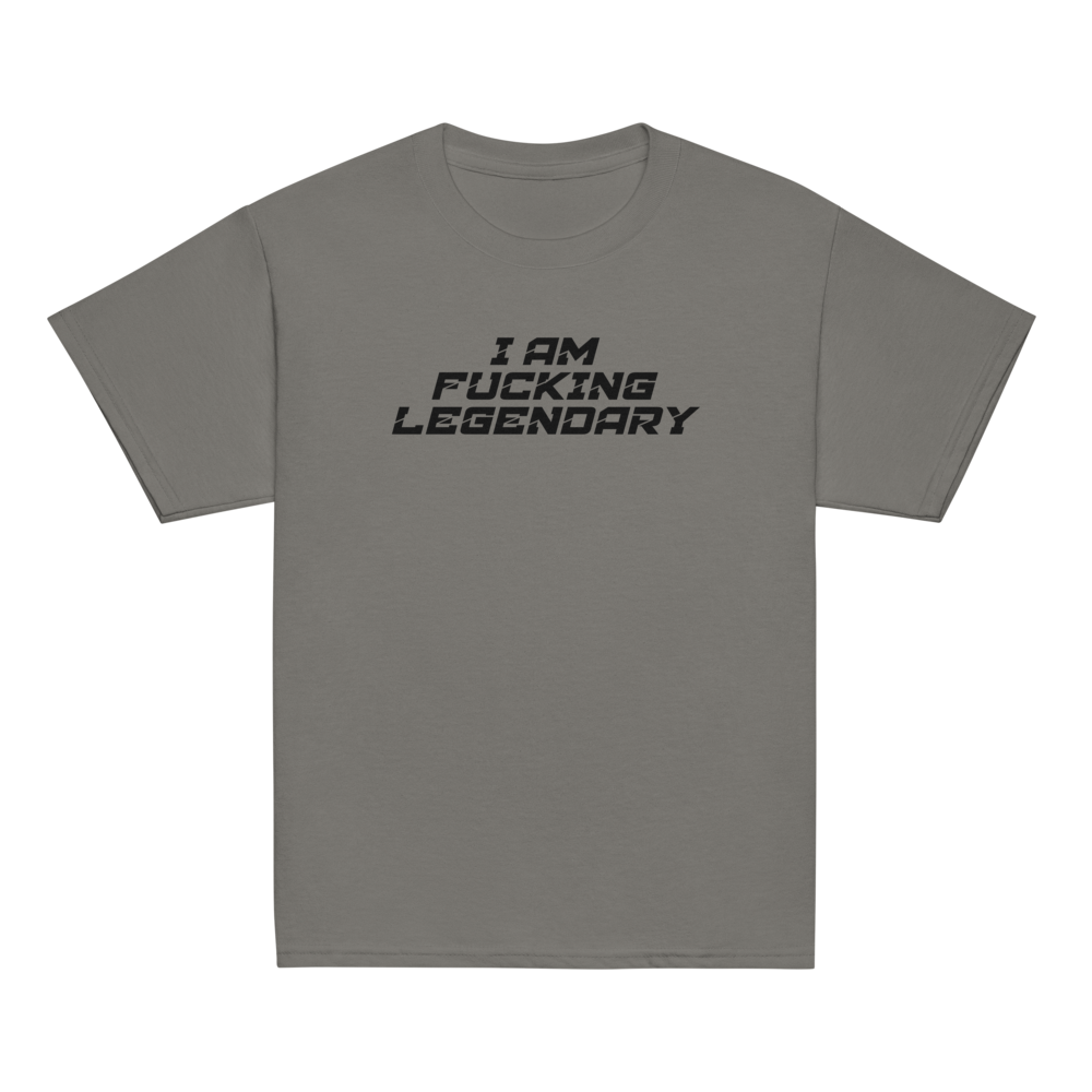 "I Am Fucking Legendary" printed on a charcoal youth classic tee laying on a flat surface