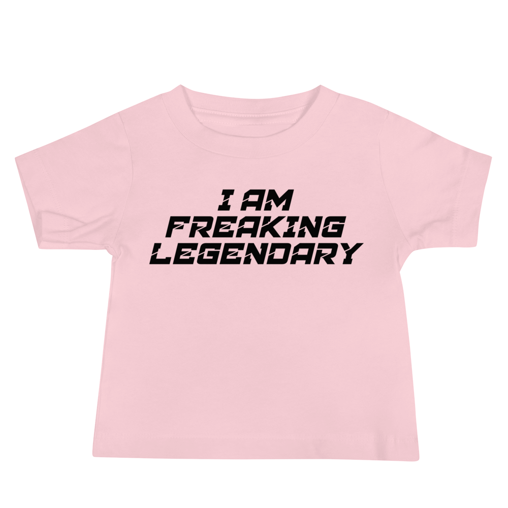 "I Am Freaking Legendary" printed on a pink baby jersey short sleeve tee laying on a flat surface