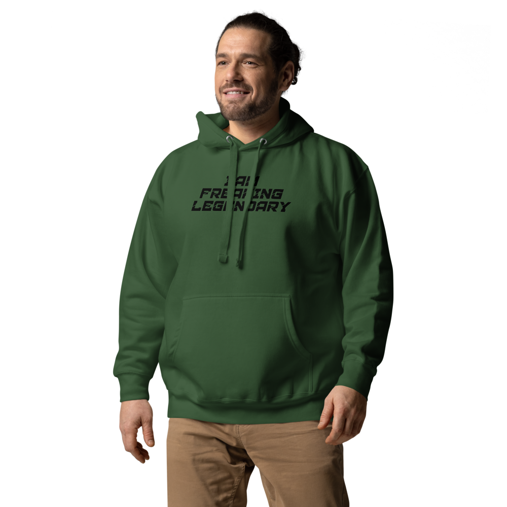 "I Am Freaking Legendary" printed on a forest green unisex hoodie worn by a male
