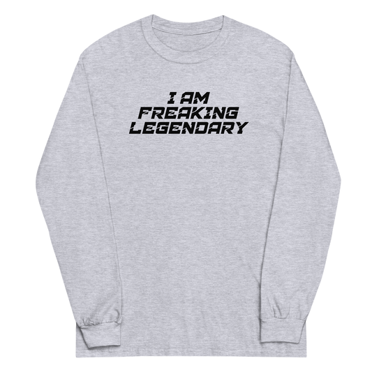 "I Am Freaking Legendary" printed on a sport grey men's long sleeve shirt laying on a flat surface