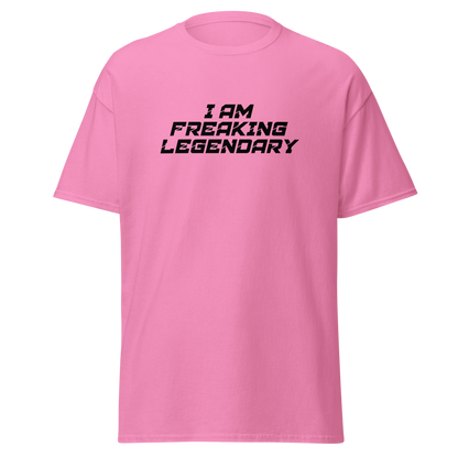 "I Am Freaking Legendary" printed on a azalea on an invisible body