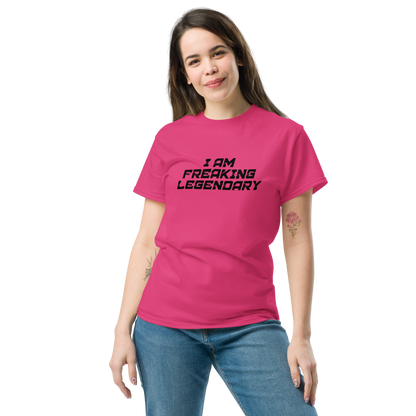"I Am Freaking Legendary" printed on a heliconia unisex classic tee worn by a female