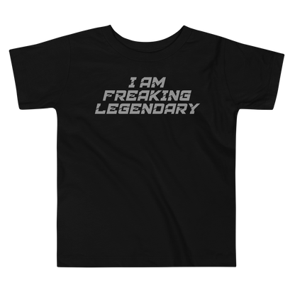 "I Am Freaking Legendary" printed on a black toddler short sleeve tee laying on a flat surface