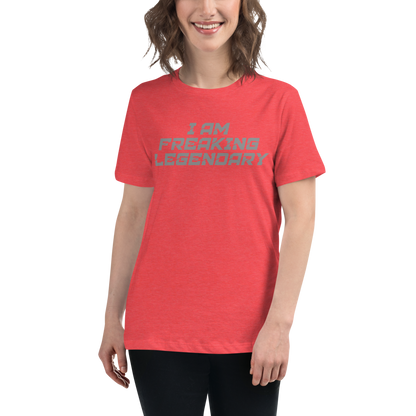 "I Am Freaking Legendary" printed on a heather red women's relaxed t-shirt worn by a female