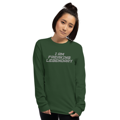 "I Am Freaking Legendary" printed on a forest green men's long sleeve shirt worn by a female