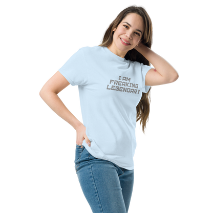 "I Am Freaking Legendary" printed on a light blue unisex classic tee worn by a female