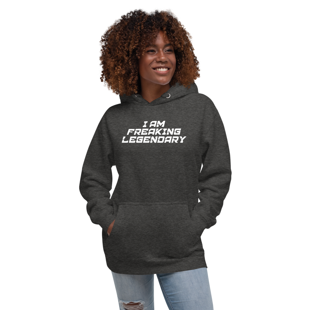 "I Am Freaking Legendary" printed on a charcoal heather unisex hoodie worn by a female