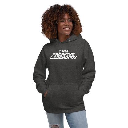 "I Am Freaking Legendary" printed on a charcoal heather unisex hoodie worn by a female