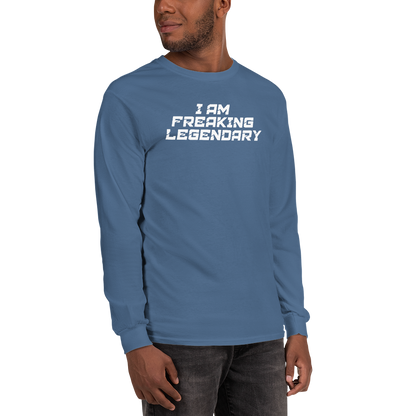 "I Am Freaking Legendary" printed on a indigo blue men's long sleeve shirt worn by a male