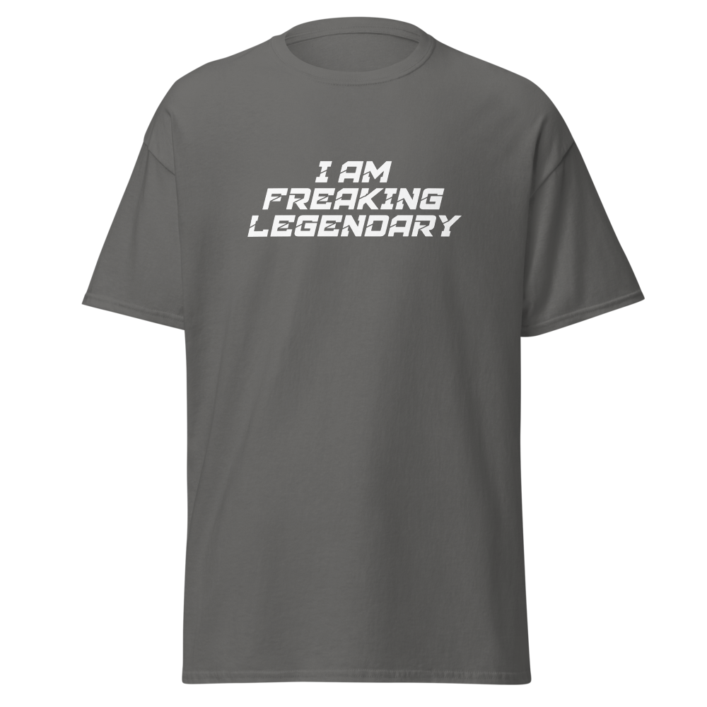 "I Am Freaking Legendary" printed on a charcoal on an invisible body