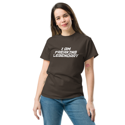 "I Am Freaking Legendary" printed on a dark chocolate unisex classic tee worn by a female