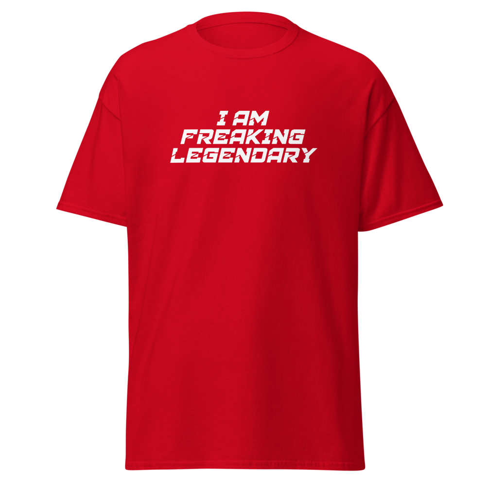 "I Am Freaking Legendary" printed on a red on an invisible body