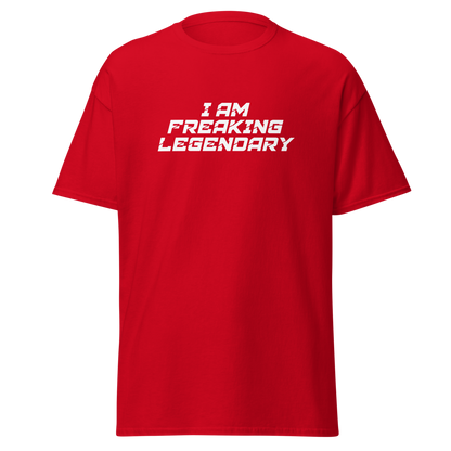 "I Am Freaking Legendary" printed on a red on an invisible body