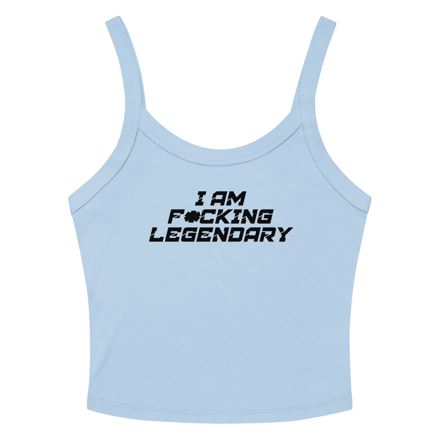 "I Am F*cking Legendary" printed on a solid baby blue blend women's micro-rib tanktop laying on a flat surface amongst sunglasses and shorts
